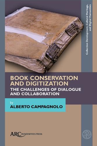 Cover image for Book Conservation and Digitization: The Challenges of Dialogue and Collaboration