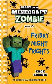 Cover image for Diary of a Minecraft Zombie Book 13: Friday Night Frights