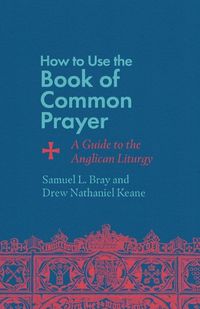 Cover image for How to Use the Book of Common Prayer