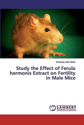 Study the Effect of Ferula hermonis Extract on Fertility in Male Mice