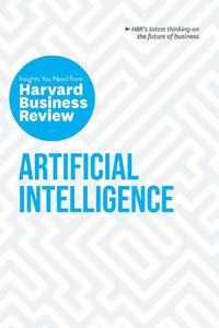 Cover image for Artificial Intelligence: The Insights You Need from Harvard Business Review
