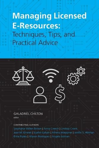 Cover image for Managing Licensed E-Resources: Techniques, Tips, and Practical Advice
