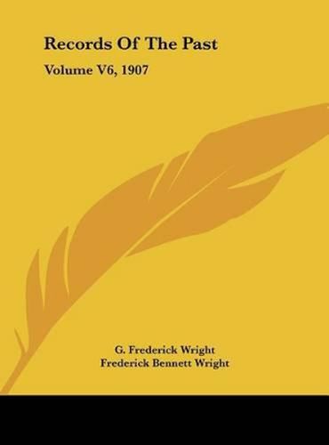 Records of the Past: Volume V6, 1907