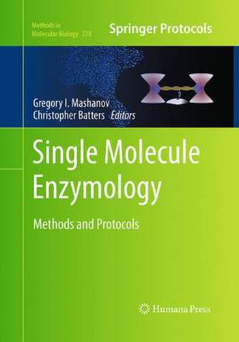 Single Molecule Enzymology: Methods and Protocols