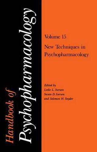 Cover image for Handbook of Psychopharmacology: Volume 15 New Techniques in Psychopharmacology