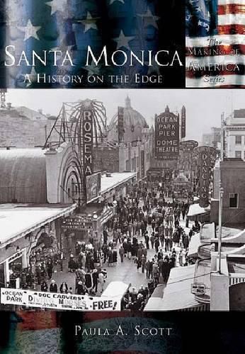 Cover image for Santa Monica: A History on the Edge