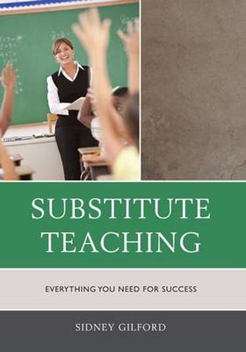 Cover image for Substitute Teaching: Everything You Need for Success