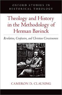 Cover image for Theology and History in the Methodology of Herman Bavinck