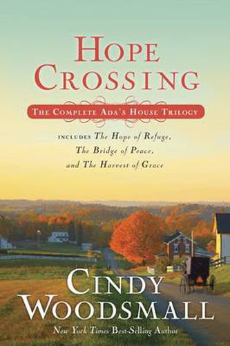 Cover image for Hope Crossing (Ada's House Trilogy): The Complete Ada's House Trilogy, Includes the Hope of Refuge, The Bridge of Peace, and the Harvest of Grace