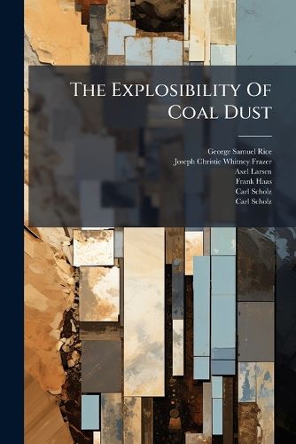Cover image for The Explosibility Of Coal Dust...