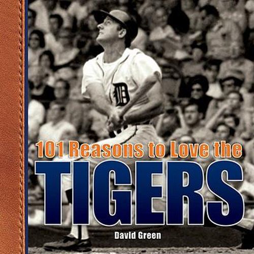 Cover image for 101 Reasons to Love the Tigers