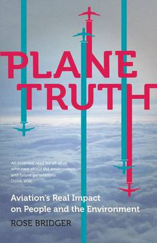 Cover image for Plane Truth: Aviation's Real Impact on People and the Environment