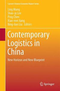 Cover image for Contemporary Logistics in China: New Horizon and New Blueprint