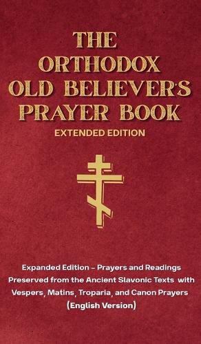 Cover image for The Orthodox Old Believer's Prayer Book - Extended Version