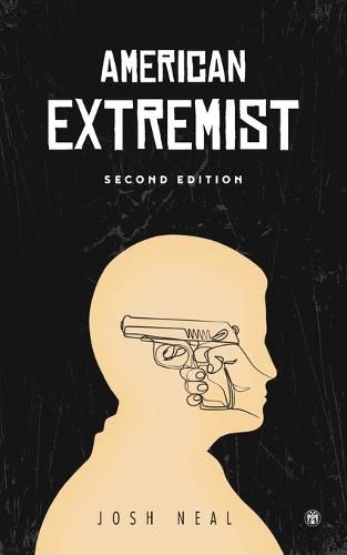 Cover image for American Extremist: The Psychology of Political Extremism