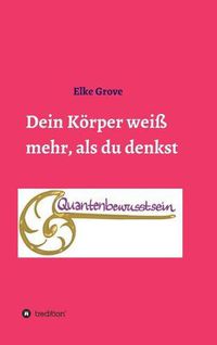 Cover image for Dein Koerper weiss mehr, als du denkst