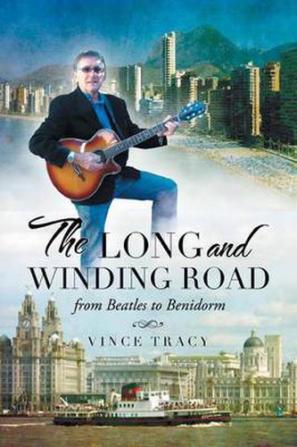 Cover image for The Long and Winding Road: From Beatles to Benidorm