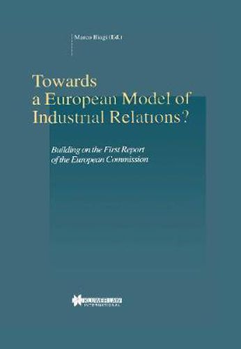 Cover image for Towards a European Model of Industrial Relations?: Building on the First Report of the European Commission