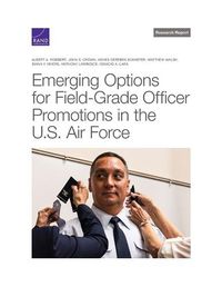 Cover image for Emerging Options for Field-Grade Officer Promotions in the U.S. Air Force