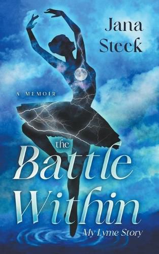 Cover image for The Battle Within: My Lyme Story