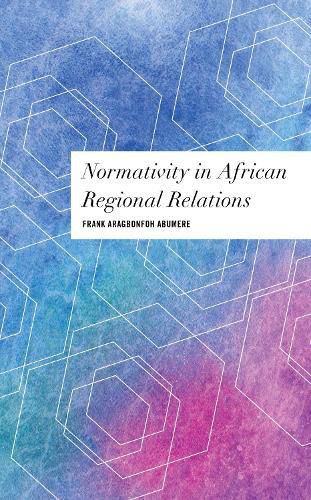 Cover image for Normativity in African Regional Relations