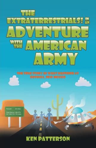 Cover image for The Extraterrestrials! In an Adventure with the American Army