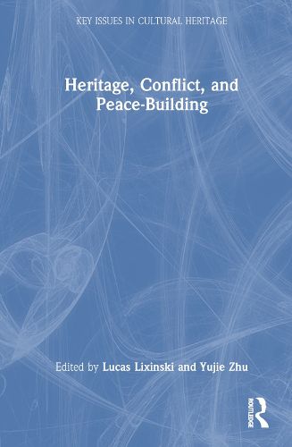 Heritage, Conflict, and Peace-Building