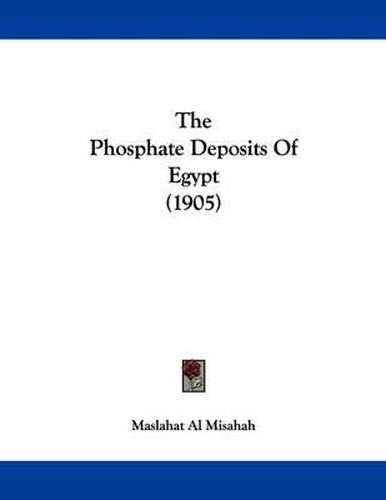 Cover image for The Phosphate Deposits of Egypt (1905)
