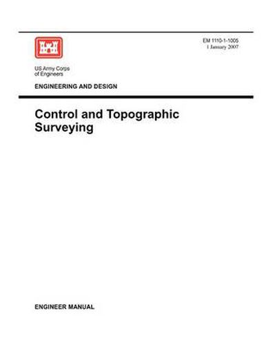 Cover image for Engineering and Design: Control and Topographic Surveying (Engineer Manual EM 1110-1-1005)