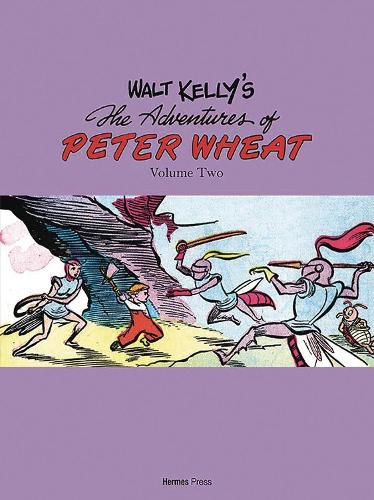 Cover image for Walt Kelly's Peter Wheat the Complete Series: Volume Two