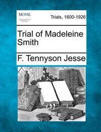 Cover image for Trial of Madeleine Smith