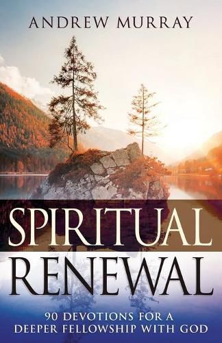 Cover image for Spiritual Renewal: 90 Devotions for a Deeper Fellowship with God