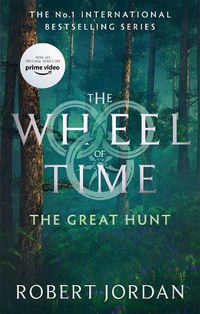 Cover image for The Great Hunt: Book 2 of the Wheel of Time (Now a major TV series)