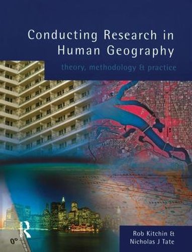 Cover image for Conducting Research in Human Geography: theory, methodology and practice