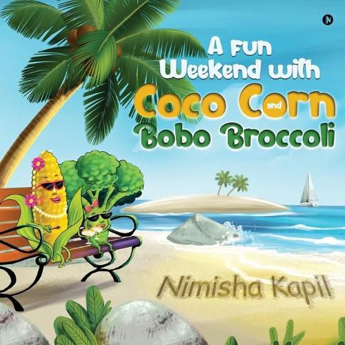 Cover image for A Fun Weekend with Coco Corn and Bobo Broccoli
