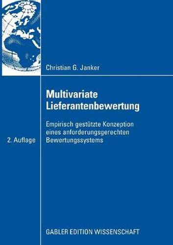 Cover image for Multivariate Lieferantenbewertung: Empirisch Gestutze Konzeption Eines Anforderungsgerechten Bewertungssystems