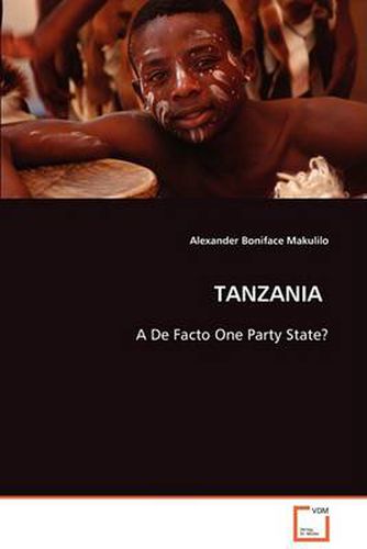 Cover image for TANZANIA - A De Facto One Party State?