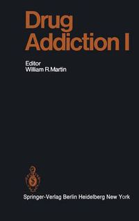 Cover image for Drug Addiction I: Morphine, Sedative/Hypnotic and Alcohol Dependence