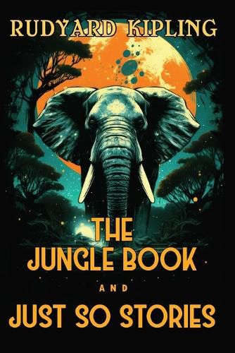 Cover image for The Jungle Book and Just So Stories