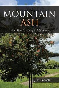 Cover image for Mountain Ash: An Early Days Memoir