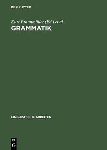 Cover image for Grammatik: Akten Des 10. Linguistischen Kolloquiums: Tubingen 1975, Bd.2