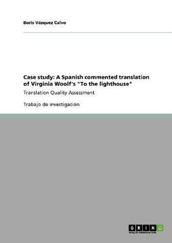 Cover image for Case study: A Spanish commented translation of Virginia Woolf's  To the lighthouse  Translation Quality Assessment