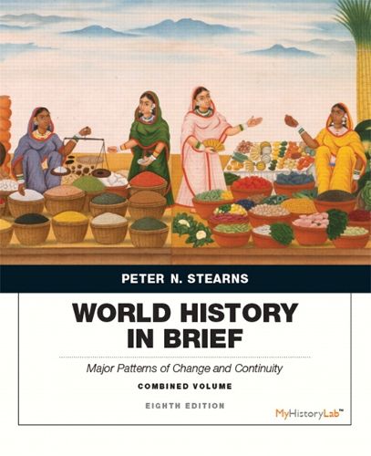 World History in Brief: Major Patterns of Change and Continuity, Combined Volume