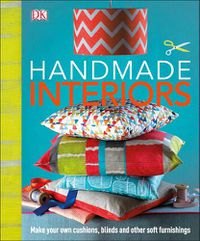 Cover image for Handmade Interiors: Make Your Own Cushions, Blinds and Other Soft Furnishings