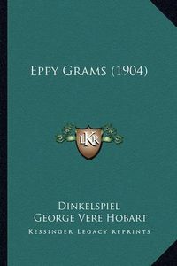 Cover image for Eppy Grams (1904)