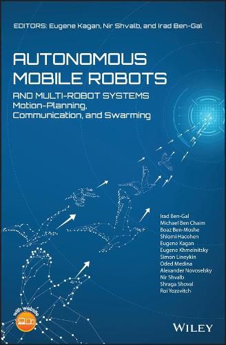 Autonomous Mobile Robots and Multi-Robot Systems -  Motion-Planning, Communication and Swarming