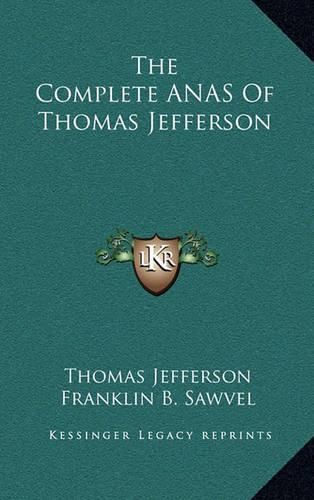 The Complete Anas of Thomas Jefferson