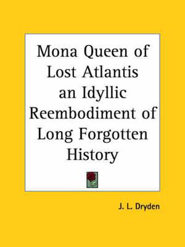 Cover image for Mona: Queen of Lost Atlantis - An Idyllic Reembodiment of Long Forgotten History