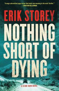 Cover image for Nothing Short of Dying: A Clyde Barr Novelvolume 1