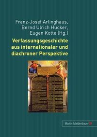 Cover image for Verfassungsgeschichte Aus Internationaler Und Diachroner Perspektive